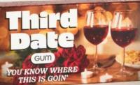 Third date gum