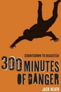 300 minutes of danger
